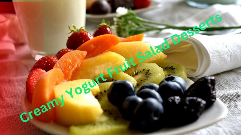 Creamy Yogurt Fruit Salad Desserts